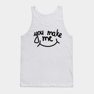 You make me smile Tank Top